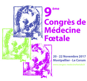 MEDECINE FOETALE 2017 - Congrès sur le Diagnostic Anténatal et Devenir - Montpellier (555 personnes)
